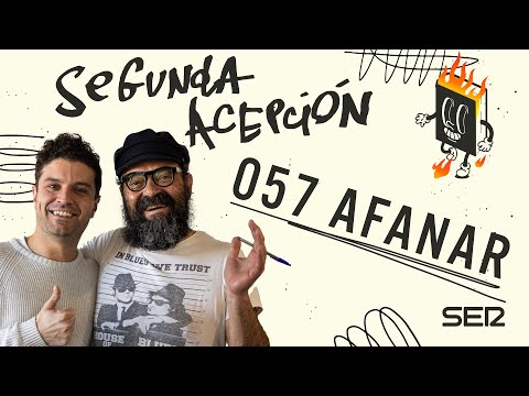 SEGUNDA ACEPCIÓN | 057 | AFANAR