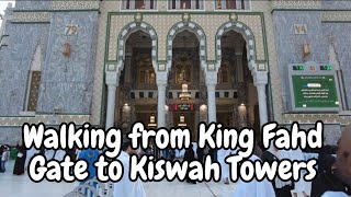 Walking from King Fahd Gate (Gate No 79) to Kiswah Towers | Makkah Streets  |