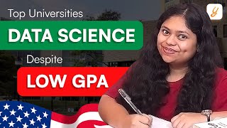 5 Top Universities for Data Science Accepting Low GPA | MS in DS | Top Admits with Low GPA | Yocket
