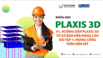 #1 Hướng dẫn sử dụng Plaxis 3D V20 từ cơ bản đến nâng cao| Bài tập cơ bản 1: Móng cứng trên nền sét