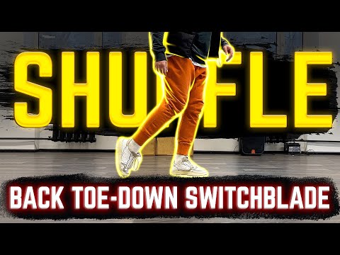 How to dance Shuffle (Shuffle Dance Moves Tutorial) Back Toe - Down Switchblade (On Ground)