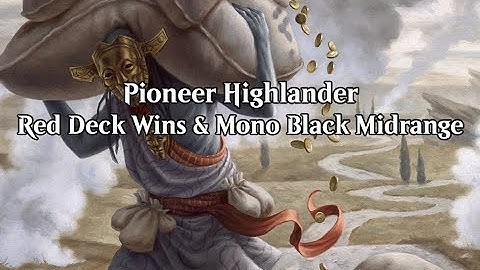 Pioneer Highlander | Red Deck Wins & Mono-Black Midrange (VOD - Nov. 26th, 2025)