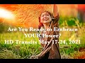 Are You Ready to Embrace Your POWER? Human Design Transits for May 17- 24, 2021.