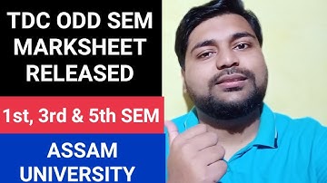 TDC Odd sem Marksheet published | 1st, 3rd & 5th Sem | Assam University | Pranoy Roy
