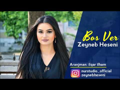 Zeyneb Heseni Bos ver 2017 YENI