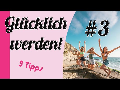 🙏Glücklich werden / 3 Tipps für starke Mädchen