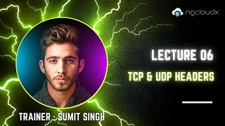 [Hindi] Lecture 06 - TCP & UDP Header | Network & Security Foundation Live Training | Job Ready