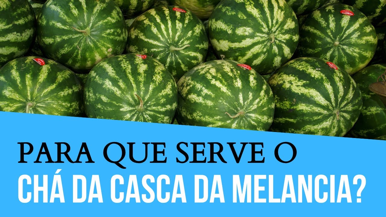 Para Quem Serve o Chá da Casca da Melancia? 🍉 [CHÁ DA CASCA DE MELANCIA ...