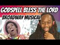 GODSPELL Bless the Lord BROADWAY MUSICAL 1973 REACTION - First time hearing