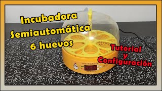 ⚙️ Incubadora Semiautomática 6 huevos. Tutorial y Configuración