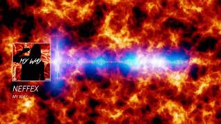 Neffex - My Way 😤