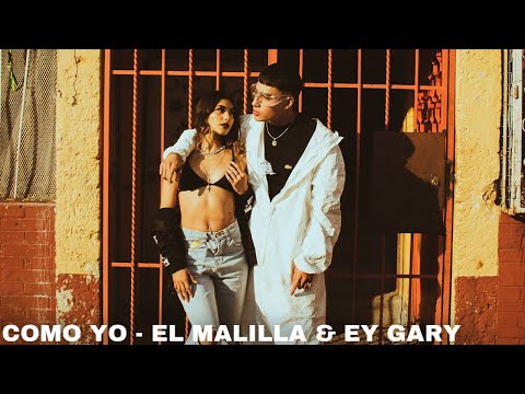 El Malilla - Como Yo & Ey Gary (Video Oficial)