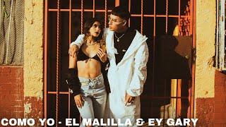El Malilla - Como Yo & Ey Gary (Video Oficial)