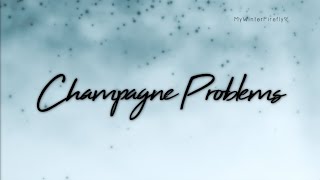 Taylor Swift - Champagne Problems (clean) - Lyrics HQ