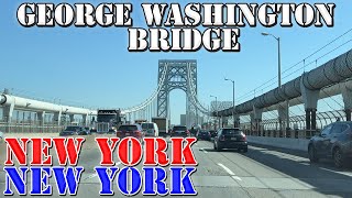 George Washington Bridge - World's BUSIEST Bridge - New York City - 4K Infrastructure Drive