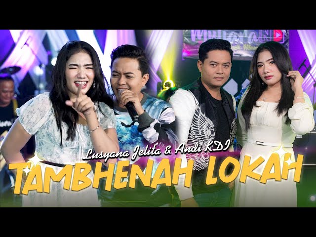 Tambhenah Lokah - Lusyana Jelita Ft. Andi KDI - Dangdut Madura Version (Official Live Music) class=