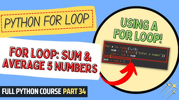 For Loop: Sum & Average 5 Numbers | Python Course for Beginners | Full Python Course Part 34