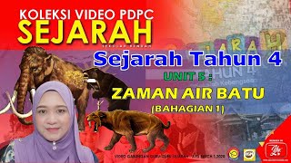 SEJARAH TAHUN 4 - UNIT 5 : ZAMAN AIR BATU (BAHAGIAN 1)