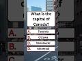 What is the capital of Canada? #quiz #quiztime #noblequiz #usaquiz #shorts