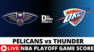 NEW ORLEANS PELICANS VS OKLAHOMA CITY THUNDER LIVE 🏀 NBA Playoff Game Score APR 24, 2024 - Game 2