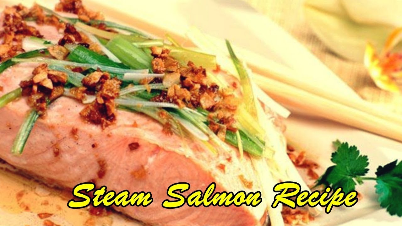 Steam Salmon Recipe - YouTube