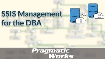 SSIS Management for the DBA
