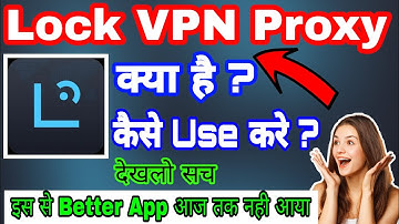Lock VPN App || Lock VPN Proxy Kaise Use Kare || How To Use Lock proxy vpn app | Lock VPN 2023 App