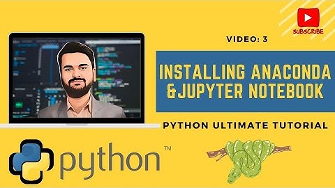 Installing Anaconda & Exploring Jupyter Notebook | Video 3 | Python for Data Analysis |Full Tutorial
