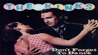 The Kinks – Don't Forget To Dance