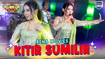 Kitir Sumilir - Rena Movies  -  The Pangestu