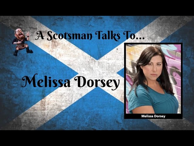 A Scotsman Talks To...Melissa Dorsey