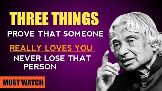 Three Things Prove  That Someone Really Loves You | Dr. APJ Abdul Kalam Sir Motivational Quotes