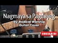 Nagmaya sa Pagdayeg - Radical Worship (Guitar Cover) | Lead/Chords Tutorial