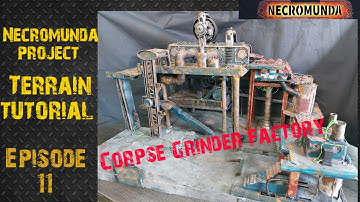 Necromunda project / kill team: Terrain tutorial -  Corpse Grinder Cult Factory board!! - Episode 11