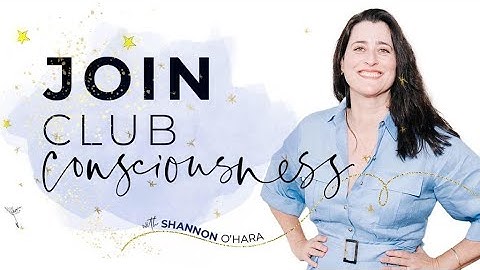 Club Consciousness March 22 | with Shannon O