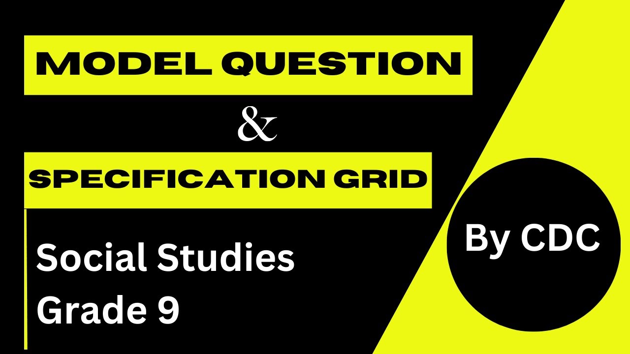 Social Studies grade 9 II New Grid and Model Question Question by CDC I Question Type I Latest