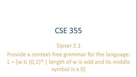 ASU CSE355: Ch 2.1 Vid 2, Examples - CFG for odd length strings with middle symbol 0