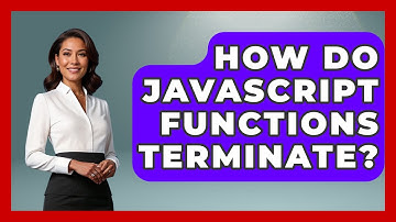 How Do JavaScript Functions Terminate? - JavaScript Toolkit