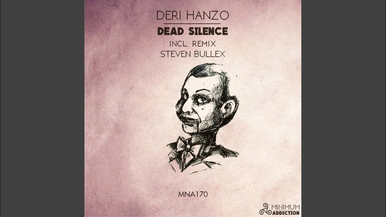 Watch Dead Silence (Original Mix) on YouTube Watch Dead Silence (Original Mix) on YouTube