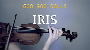 Goo Goo Dolls - Iris for violin and piano (COVER)