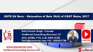GSTR 2A Reconciliation Relaxation - Rule 36(4) of CGST Rules, 2017