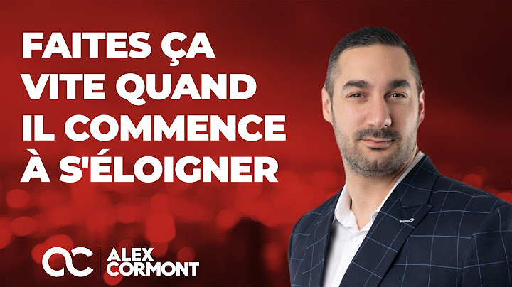 Faites ça quand il prend de la distance !