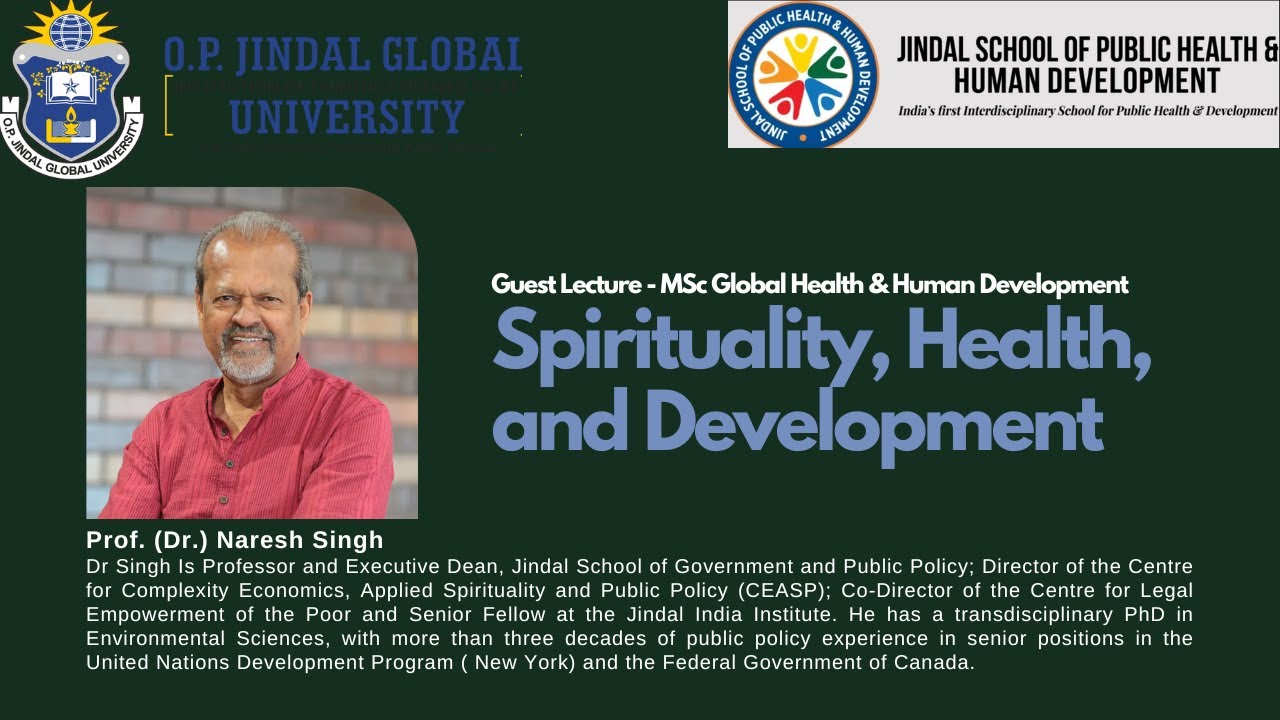 Spirituality, Health and Development by Prof. Naresh Singh, PhD