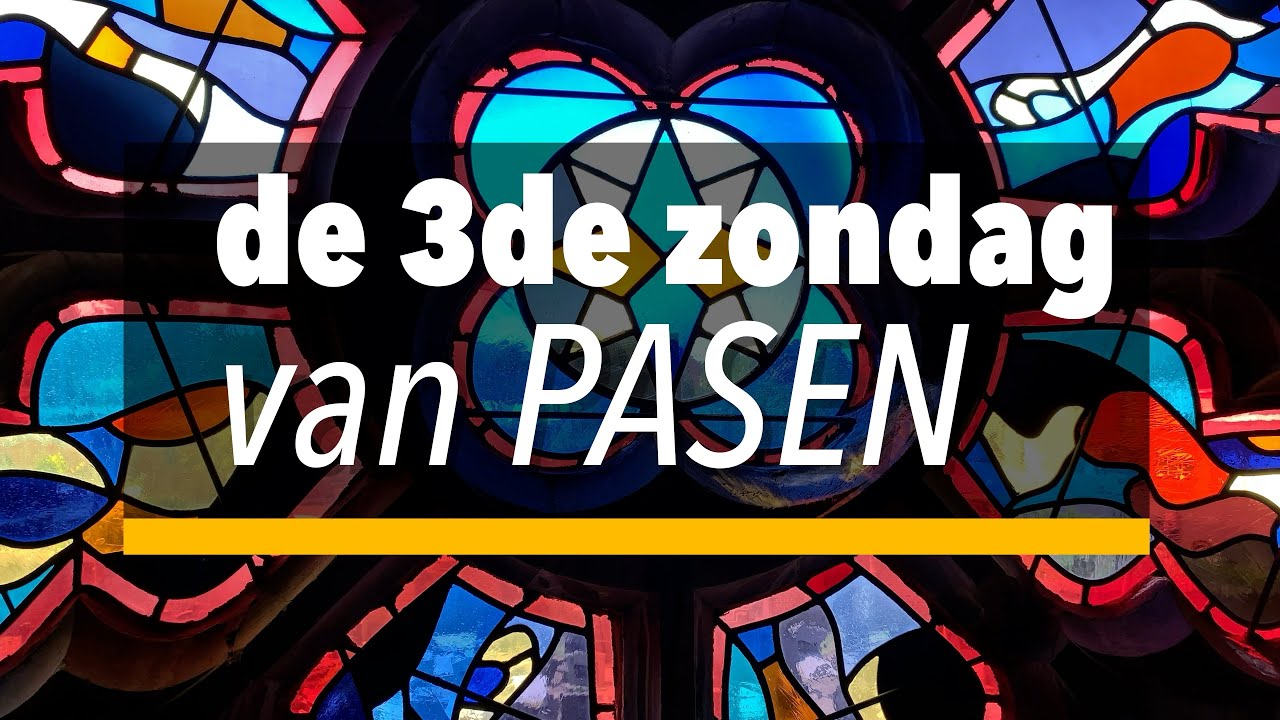 De derde zondag van Pasen - YouTube