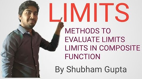 Limits (Lecture-2) by Shubham Gupta IIT-Jee JEE-MAINS BOARDS