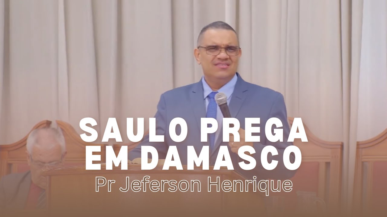 Saulo Prega em Damasco | Atos 9:20 | Pr Jeferson Henrique