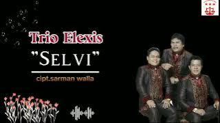Selvi (Video Lirik )||Trio Elexis|| cipt.Sarman Walla