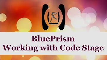 BluePrism - Working With Code Stage || Reality & Useful
