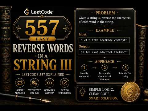 LeetCode 557 - Reverse Words in a String III Explained in C++ | Easy String Problem