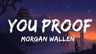 Morgan Wallen - You Proof (Lyrics) | Lyrics Video (Official)